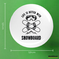 Button Snowboard life is better