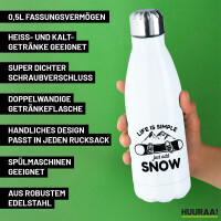 Trinkflasche Snowboard Just add snow 500ml Edelstahl Wasserflasche