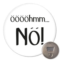 Magnet ööööhmm Nö Schriftzug 59mm Kühlschrankmagnet Flaschenöffner