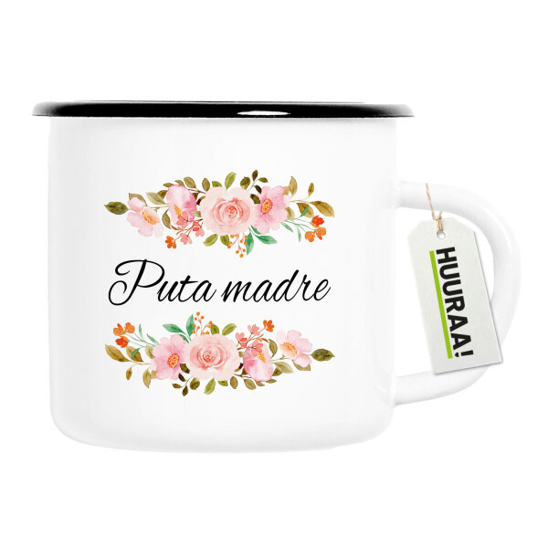 Emaille Tasse Puta madre spanisch Blumen 300ml Vintage Emaille Becher