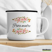 Emaille Tasse Puta madre spanisch Blumen 300ml Vintage Emaille Becher