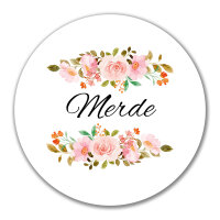 Aufkleber Merde franz&ouml;sisch Blumen 10cm rund