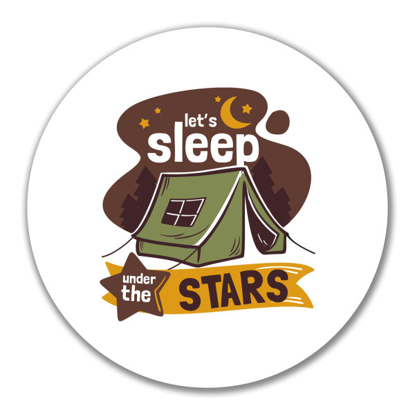 Aufkleber Sleep under the stars Zelt 10cm rund