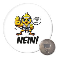 Magnet Bevor du fragst.. Nein Karate Küken 59mm...