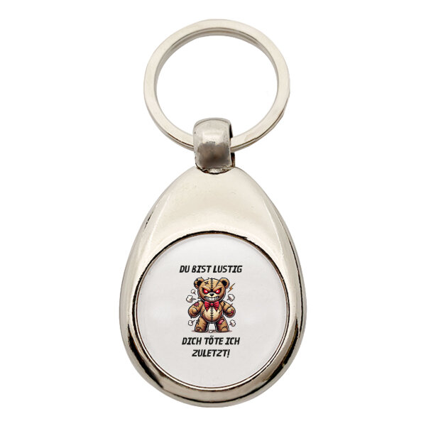 Schlüsselanhänger Du bist lustig dich töte ich zuletzt Monster Teddy Schlüsselring