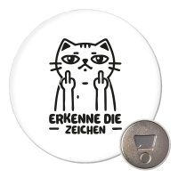 Magnet Erkenne die Zeichen grimmige Katze 59mm Kühlschrankmagnet Flaschenöffner