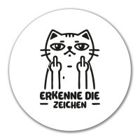 Aufkleber Erkenne die Zeichen grimmige Katze 10cm