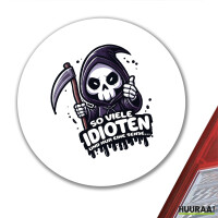 Aufkleber So viele Idioten nur eine Sense Sensenmann 10cm