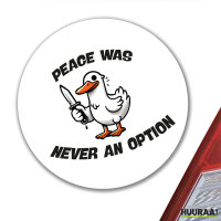Aufkleber Peace was never an option Gans 10cm