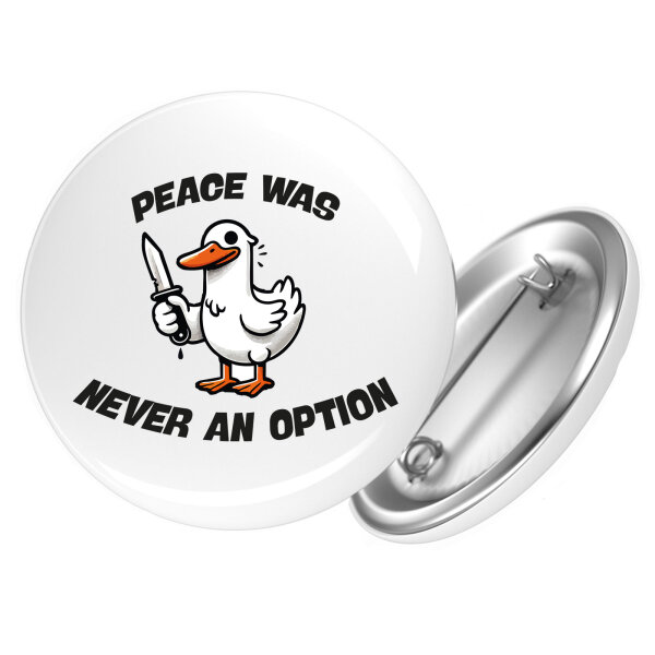Button Peace was never an option Gans