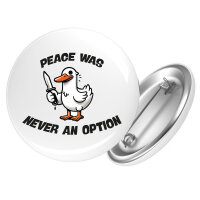 Button Peace was never an option Gans