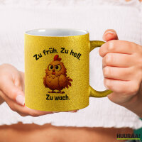Glitzertasse Zu früh. Zu hell. Zu wach. grimmiges Huhn 330ml
