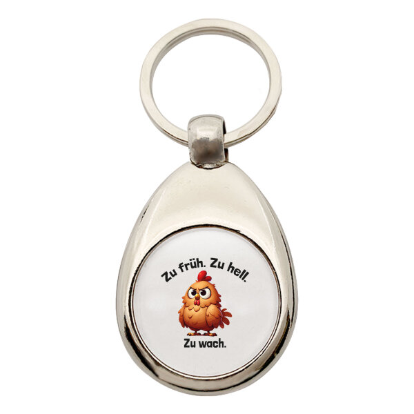 Schlüsselanhänger Zu früh. Zu hell. Zu wach. grimmiges Huhn