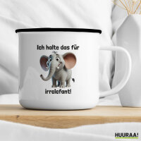 Emaille Tasse Ich halte das für irrelefant Elefant Meme 300ml Vintage
