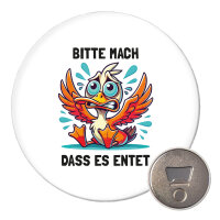 Magnet Bitte mach dass es entet Ente Meme 59mm...
