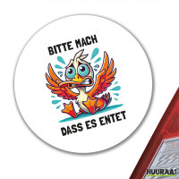 Aufkleber Bitte mach dass es entet Ente Meme 10cm rund