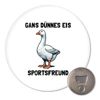 Magnet Gans dünnes Eis Sportsfreund Gans Meme 59mm...