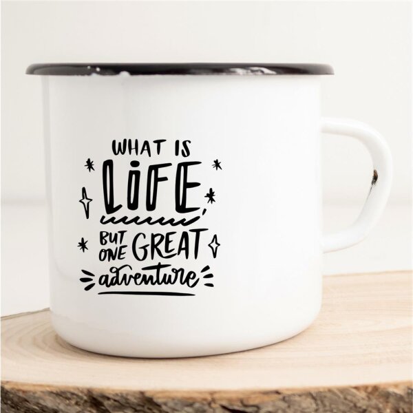 Emaille Tasse What is life but one great Adventure Vintage 300ml