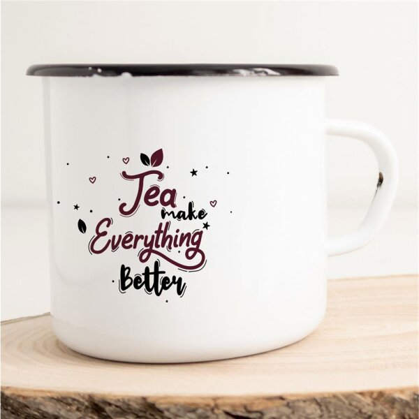 Emaille Tasse Tea make everything better Vintage 300ml