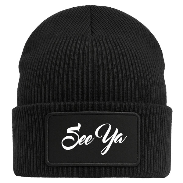 Beanie See Ya Spruch Black Mütze