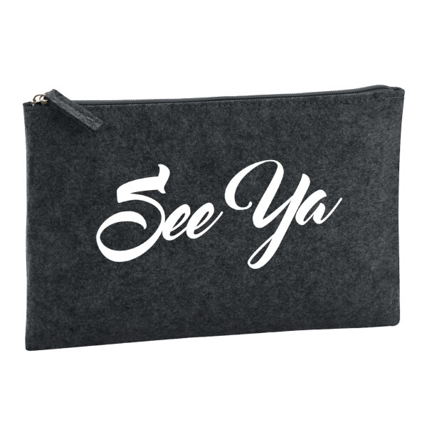 Kulturbeutel See Ya Spruch 1 Liter Filz Charcoal Kosmetiktasche