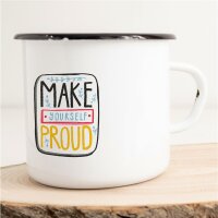 Emaille Tasse Make yourself Proud Vintage 300ml
