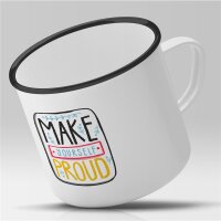Emaille Tasse Make yourself Proud Vintage 300ml
