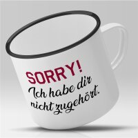Emaille Tasse Sorry! Ich hab dir nicht zugehört. Vintage 300ml