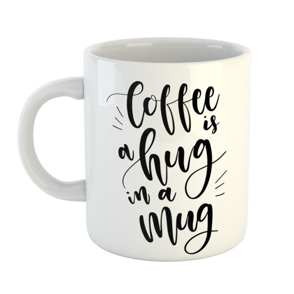 Kaffeetasse Coffee is a hug in a mug Weiß 330ml