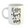 Kaffeetasse Coffee is a hug in a mug Weiß 330ml