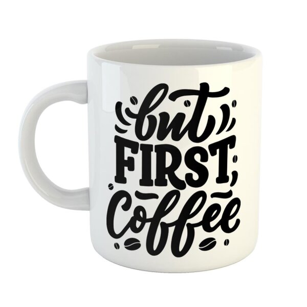 Kaffeetasse but first coffee Kaffeebohnen Weiß 330ml