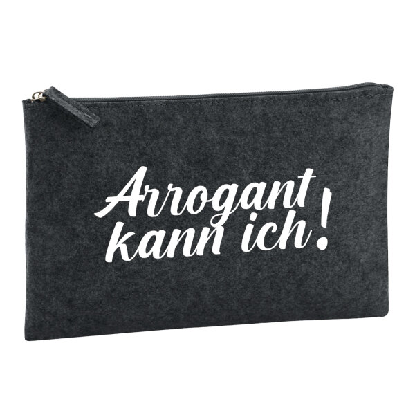 Kulturbeutel Arrogant kann ich Schriftzug 1 Liter Filz Charcoal Kosmetiktasche