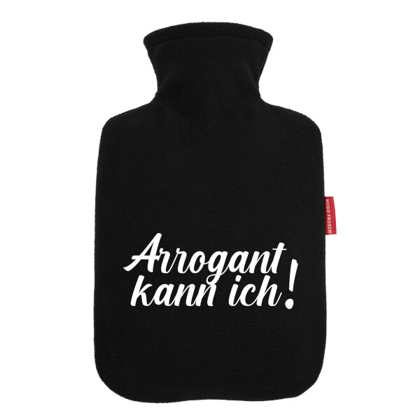 Wärmflasche Arrogant kann ich Schriftzug
