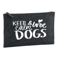 Kulturbeutel Keep calm and love Dogs 1 Liter Filz...