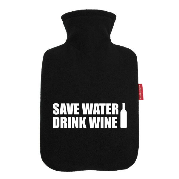 Wärmflasche Save Water Drink Wine Weinflasche