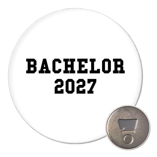 Magnet Bachelor 2027 Abschluss 59mm Kühlschrankmagnet Flaschenöffner