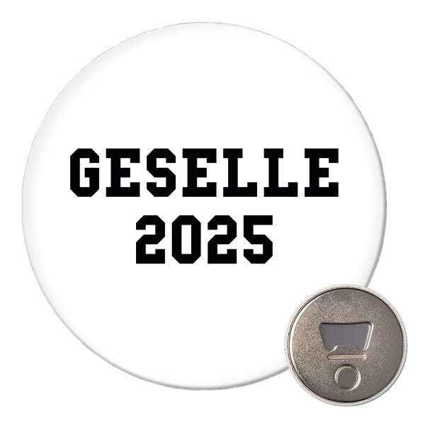 Magnet Geselle 2025 Ausbildung 59mm Kühlschrankmagnet Flaschenöffner