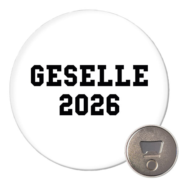 Magnet Geselle 2026 Ausbildung 59mm Kühlschrankmagnet Flaschenöffner