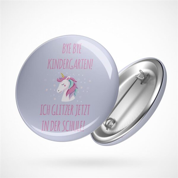Button Bye Kindergarten Ich glitzer in der Schule Größe 59mm