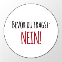 Magnet Bevor du fragst Nein Kein Bock 59mm...