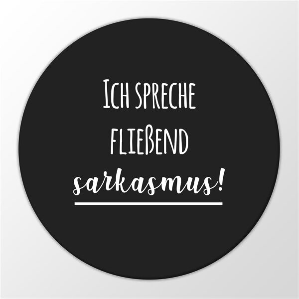 Magnet Ich spreche fließend Sarkasmus 59mm Kühlschrankmagnet Flaschenöffner