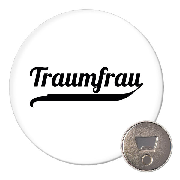 Magnet Traumfrau Schriftzug 59mm Kühlschrankmagnet Flaschenöffner