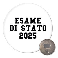 Magnet Esame di Stato 2025 Abschluss Italien 59mm...