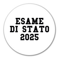 Aufkleber Esame di Stato 2025 Abschluss Italien 10cm Sticker