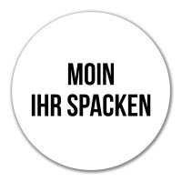 Aufkleber Moin ihr Spacken Spruch 10cm Sticker