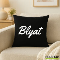 Kissen Blyat russisch Schriftzug 40x40cm