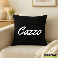 Kissen Cazzo italienisch Schriftzug 40x40cm