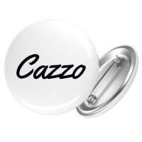 Button Cazzo italienisch Schriftzug Anstecker