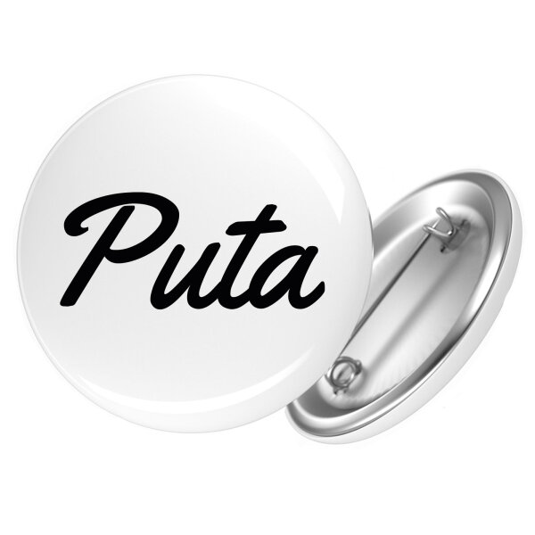 Button Puta spanisch Schriftzug Anstecker