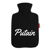 Wärmflasche Putain französisch Schriftzug